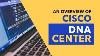 Overview Of Cisco Dna Center